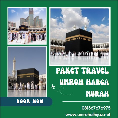 Paket Travel Umrah Harga Terjangkau di Jakarta, Menawarkan Pilihan Hotel Mewah Hubungi WA 081367676975