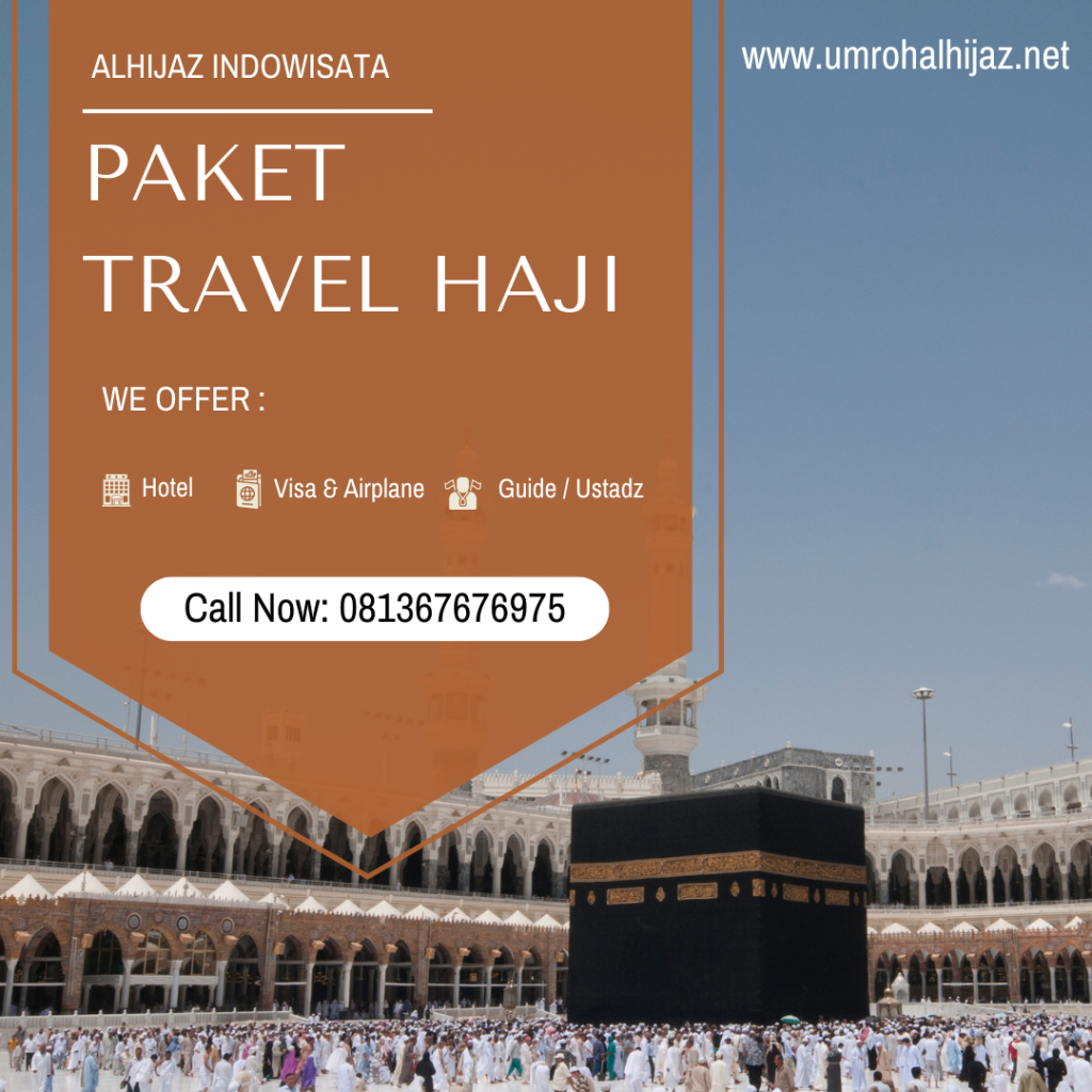 Jasa Travel Haji Terbaik di Minahasa Utara, Paket Termasuk Makan, Hotel, Transportasi Hubungi WA 081367676975